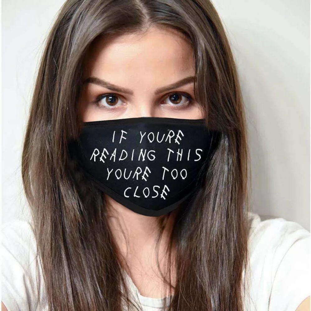If You’re Reading This You’re Too Close FaceMask - Picture 2 of 5